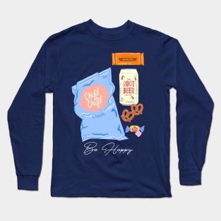 Be Happy - Chips and Root beer Long Sleeve T-Shirt